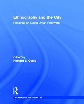 Richard E. Ocejo - Ethnography and the City, Inbunden