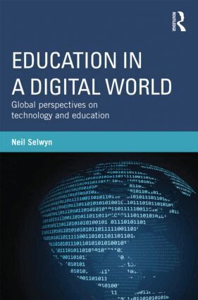 Neil Selwyn - Education in a Digital World, Häftad