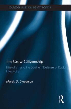 Marek D. Steedman - Jim Crow Citizenship, Häftad