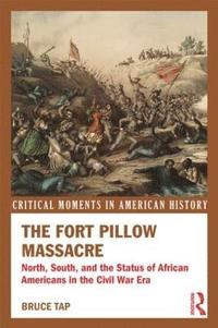 bokomslag The Fort Pillow Massacre