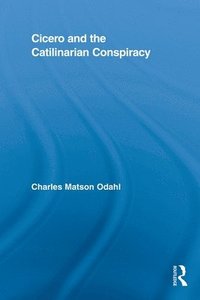 bokomslag Cicero and the Catilinarian Conspiracy