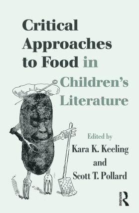 bokomslag Critical Approaches to Food in Children's Literature