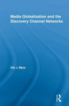 bokomslag Media Globalization and the Discovery Channel Networks