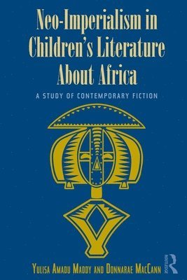 bokomslag Neo-Imperialism in Children's Literature About Africa