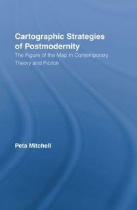 bokomslag Cartographic Strategies of Postmodernity