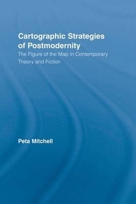Cartographic Strategies of Postmodernity 1