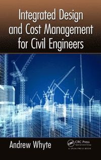 bokomslag Integrated Design and Cost Management for Civil Engineers