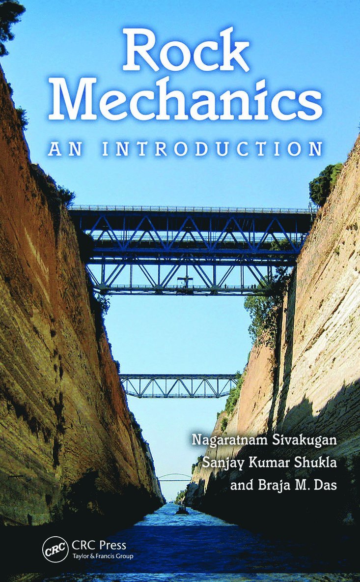 Nagaratnam Sivakugan, Sanjay Kumar Shukla, Braja M. Das, Australia) Sivakugan, Nagaratnam (James Cook University, Queensland, Western Australia) Shukla, Sanjay Kumar (Edith Cowan University - Rock Mechanics, Inbunden