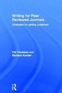 bokomslag Writing for Peer Reviewed Journals