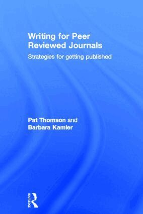 Pat Thomson, Barbara Kamler - Writing for Peer Reviewed Journals, Inbunden