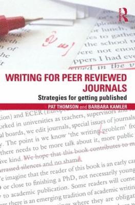 Pat Thomson, Barbara Kamler, UK) Thomson, Pat (University of Nottingham, Australia) Kamler, Barbara (Deakin University, Melbourne - Writing for Peer Reviewed Journals, Häftad