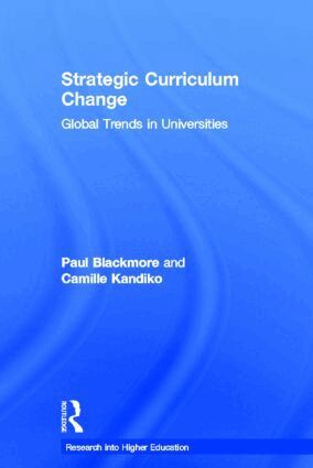 Paul Blackmore, Camille B. Kandiko - Strategic Curriculum Change in Universities, Inbunden