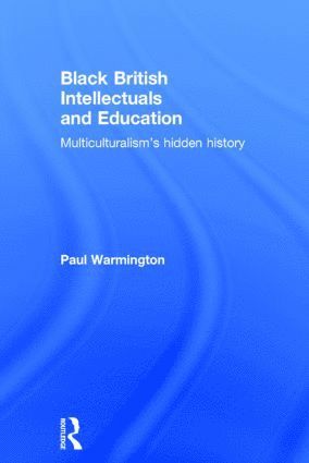 bokomslag Black British Intellectuals and Education
