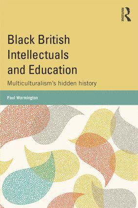 bokomslag Black British Intellectuals and Education