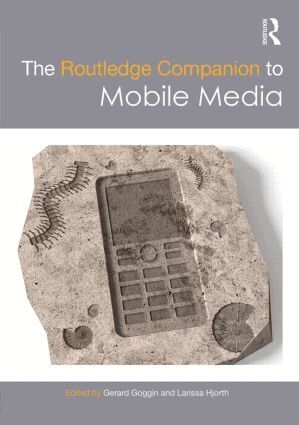 Gerard Goggin, Larissa Hjorth - Routledge Companion to Mobile Media, Inbunden