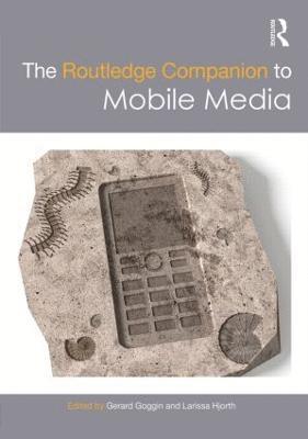The Routledge Companion to Mobile Media 1