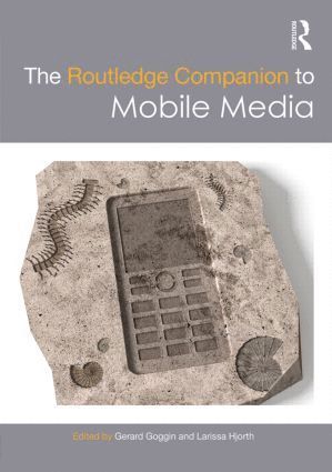 Gerard Goggin, Larissa Hjorth, Australia) Goggin, Gerard (University of Sydney, Australia) Hjorth, Larissa (RMIT University - Routledge Companion to Mobile Media, Inbunden