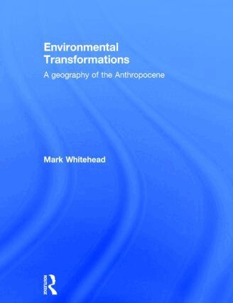 Mark Whitehead - Environmental Transformations, Inbunden