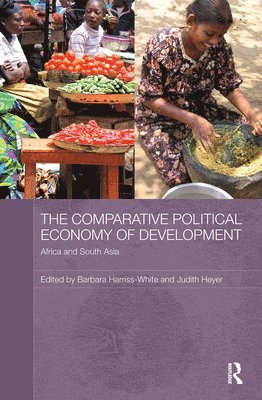 Barbara Harriss-White, Judith Heyer, UK) Harriss-White, Barbara (University of Oxford, UK) Heyer, Judith (Emeritus Fellow of Somerville College, University of Oxford - Comparative Political Economy of Development, Häftad