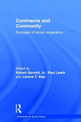 Robert Garnett Jr., Paul Lewis, Lenore T. Ealy - Commerce and Community, Inbunden