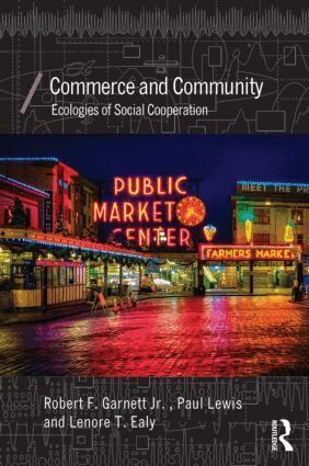 Robert Garnett Jr., Paul Lewis, Lenore T. Ealy - Commerce and Community, Häftad