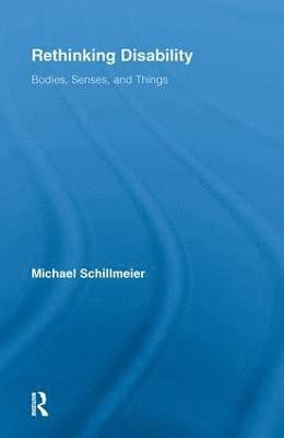 Michael Schillmeier, Germany) Schillmeier, Michael (Ludwig-Maximilians University of Munich - Rethinking Disability, Häftad
