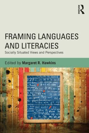 Margaret R. Hawkins - Framing Languages and Literacies, Häftad