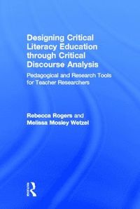 bokomslag Designing Critical Literacy Education through Critical Discourse Analysis