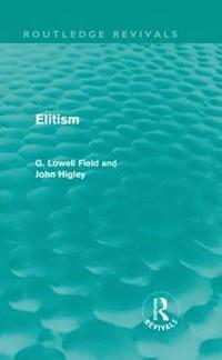 bokomslag Elitism (Routledge Revivals)