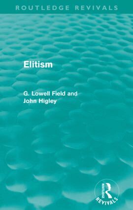 G Field, John Higley - Elitism (Routledge Revivals), Häftad