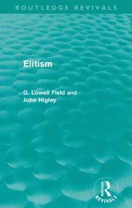 G. Lowell Field, John Higley - Elitism (Routledge Revivals), Häftad