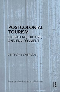 bokomslag Postcolonial Tourism: Literature, Culture, and Environment