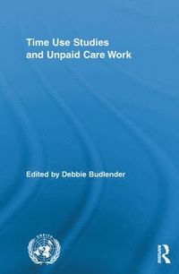 bokomslag Time Use Studies and Unpaid Care Work