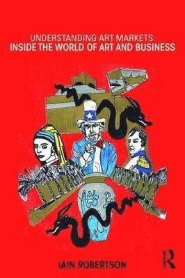 Iain Robertson, UK) Robertson, Iain (Sotheby's Institute, London - Understanding Art Markets, Häftad