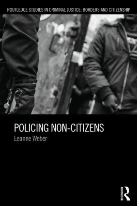 Leanne Weber - Policing Non-Citizens, Häftad