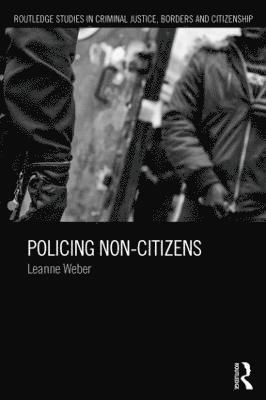 Policing Non-Citizens 1