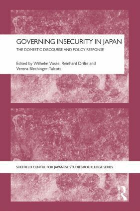 Wilhelm Vosse, Reinhard Drifte, Verena Blechinger-Talcott - Governing Insecurity in Japan, Inbunden