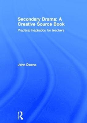 bokomslag Secondary Drama: A Creative Source Book