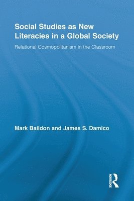 Social Studies as New Literacies in a Global Society 1