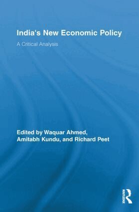 Waquar Ahmed, Amitabh Kundu, Richard Peet - India’s New Economic Policy, Häftad