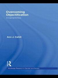 bokomslag Overcoming Objectification: A Carnal Ethics