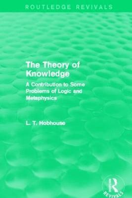 The Theory of Knowledge (Routledge Revivals) 1