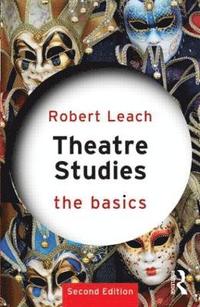 bokomslag Theatre Studies: The Basics