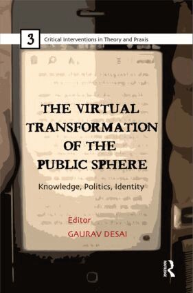 Gaurav Desai - Virtual Transformation of the Public Sphere, Inbunden