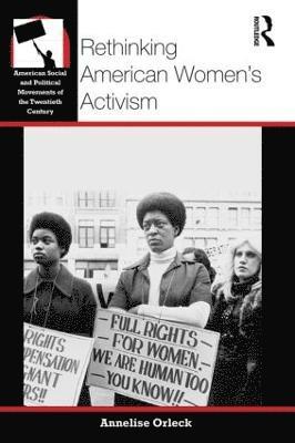 Rethinking American Women's Activism 1