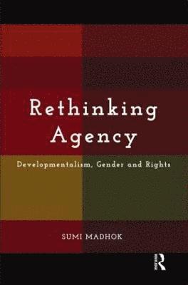 Sumi Madhok - Rethinking Agency, Inbunden