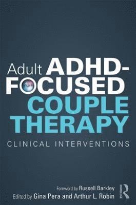 bokomslag Adult ADHD-Focused Couple Therapy