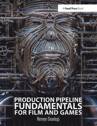 bokomslag Production Pipeline Fundamentals for Film and Games