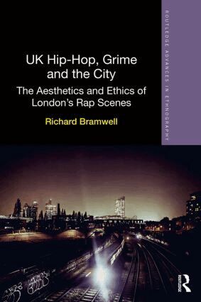Richard Bramwell - UK Hip-Hop, Grime and the City, Inbunden