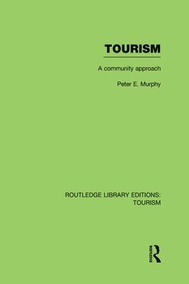 Tourism: A Community Approach (RLE Tourism) 1
